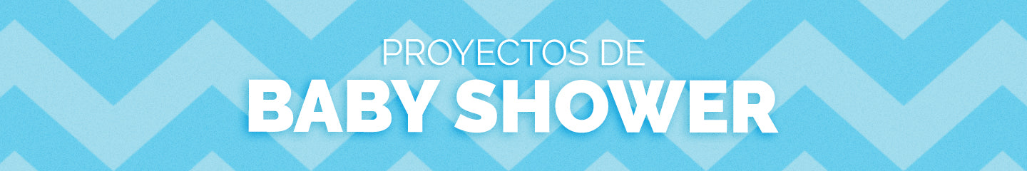 Proyectos para Baby Shower