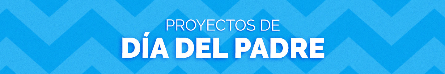 Proyectos para Día del Padre