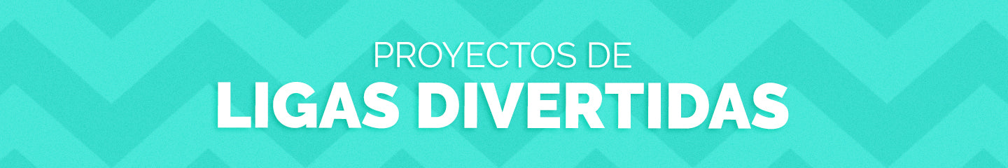 Proyectos para Ligas Divertidas